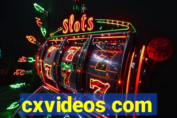 cxvideos com